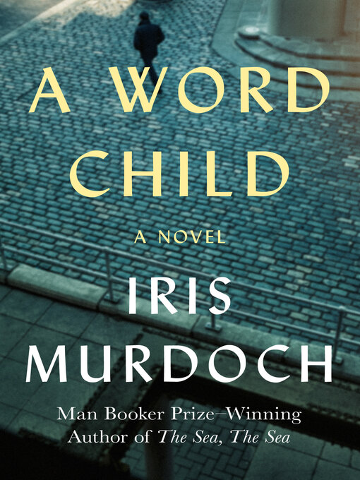 Title details for A Word Child by Iris Murdoch - Available